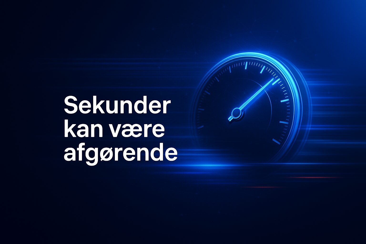 24/7 Support med hurtig respons
